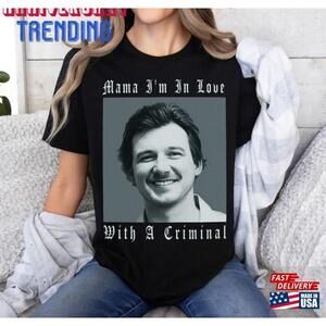 Morgan Mugshot Tshirt Mama I M In Love With A Criminal Wallen Mug Shot Unisex